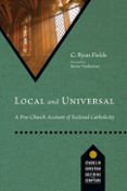 Descarga gratuita de libros de audio en italiano. LOCAL AND UNIVERSAL  (edición en inglés) de C. RYAN FIELDS 9781514006726 (Spanish Edition)