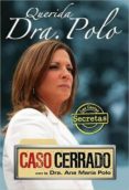querida dra. polo: las cartas secretas de caso cerrado-ana maria polo-9781616050726 querida dra. polo: las cartas secretas de caso cerrado-ana maria polo-9781616050726