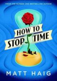 how to stop time-matt haig-9781782118626 how to stop time-matt haig-9781782118626