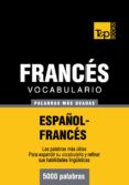 vocabulario español-francés - 5000 palabras más usadas (ebook)-taranov andrey-9781783142026 vocabulario español-francés - 5000 palabras más usadas (ebook)-taranov andrey-9781783142026