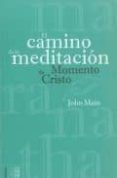 el camino de la meditacion: momento de cristo-john main-9781934996126 el camino de la meditacion: momento de cristo-john main-9781934996126