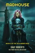 Descargas gratuitas de ibooks MADHOUSE de SHAY ROBERTS