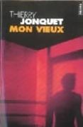 mon vieux-thierry jonquet-9782020799126 mon vieux-thierry jonquet-9782020799126