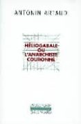 heliogabale ou l anarchiste couronne-antonin artaud-9782070284726 heliogabale ou l anarchiste couronne-antonin artaud-9782070284726