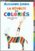 la revolte des colories: sans adultes (t. i)-alexandre jardin-9782070559626 la revolte des colories: sans adultes (t. i)-alexandre jardin-9782070559626
