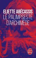 le palimpseste d archimede-eliette abecassis-9782253099826 le palimpseste d archimede-eliette abecassis-9782253099826