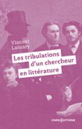 LES TRIBULATIONS D'UN CHERCHEUR EN LITTÉRATURE