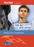 timo darf nicht sterben!: deutsch als fremdsprache / leseheft-9783194116726 timo darf nicht sterben!: deutsch als fremdsprache / leseheft-9783194116726