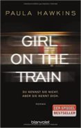 girl on the train - du kennst sie nicht, aber sie kennt dich-paula hawkins-9783764505226 girl on the train - du kennst sie nicht, aber sie kennt dich-paula hawkins-9783764505226
