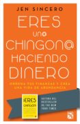 eres un@ chingon@ haciendo dinero (ebook)-9786070752926 eres un@ chingon@ haciendo dinero (ebook)-9786070752926