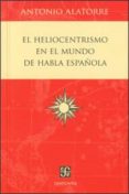 el heliocentrismo en el mundo de habla española-antonio alatorre-9786071606426 el heliocentrismo en el mundo de habla española-antonio alatorre-9786071606426