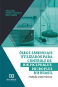 Los 20 mejores ebooks gratuitos descargados ÓLEOS ESSENCIAIS UTILIZADOS PARA CONTROLE DE RHIPICEPHALUS MICROPLUS NO BRASIL
				EBOOK (edición en portugués)