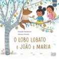 O LOBO LOBATO E JOÃO E MARIA  (edición en portugués)