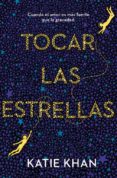 tocar las estrellas-katie khan-9788401020926 tocar las estrellas-katie khan-9788401020926