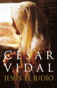 jesús, el judío (ebook)-cesar vidal-9788401347726 jesús, el judío (ebook)-cesar vidal-9788401347726