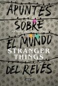 apuntes sobre el mundo del reves: una guia no oficial de stranger things-walter dresel-9788403518926 apuntes sobre el mundo del reves: una guia no oficial de stranger things-walter dresel-9788403518926