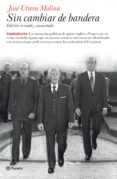 sin cambiar de bandera ( edicion revisada)-jose utrera molina-9788408079026 sin cambiar de bandera ( edicion revisada)-jose utrera molina-9788408079026
