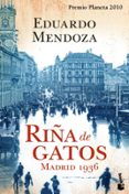 riña de gatos: madrid 1936 (premio planeta 2010)-eduardo mendoza-9788408105626 riña de gatos: madrid 1936 (premio planeta 2010)-eduardo mendoza-9788408105626