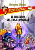 superheroes 6: el misterio del traje amarillo-geronimo stilton-9788408108726 superheroes 6: el misterio del traje amarillo-geronimo stilton-9788408108726
