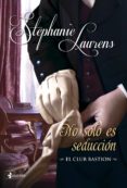el club bastion. no sólo es seducción (ebook)-stephanie laurens-9788408118626 el club bastion. no sólo es seducción (ebook)-stephanie laurens-9788408118626