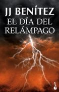 el dia del relampago (caballo de troya 10)-j.j. benitez-9788408131526 el dia del relampago (caballo de troya 10)-j.j. benitez-9788408131526