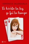 tú hiciste la ley, yo fui la trampa (ebook)-veronica valenzuela-9788408154426 tú hiciste la ley, yo fui la trampa (ebook)-veronica valenzuela-9788408154426