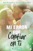 mi error fue confiar en ti-moruena estringana-9788408184126 mi error fue confiar en ti-moruena estringana-9788408184126