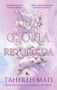 Descarga gratuita de libros de texto UNA GLORIA RETORCIDA de TAHEREH MAFI