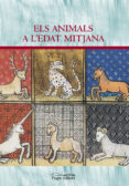 els animals a l edat mitjana-9788413030326 els animals a l edat mitjana-9788413030326