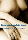erato bajo la piel del deseo: antologia de poesia erotica-9788415014126 erato bajo la piel del deseo: antologia de poesia erotica-9788415014126