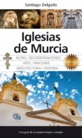 iglesias de murcia-santiago delgado-9788415338826 iglesias de murcia-santiago delgado-9788415338826