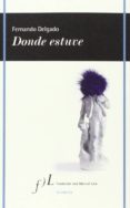 donde estuve-fernando delgado-9788415673026 donde estuve-fernando delgado-9788415673026