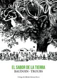 el sabor de la tierra-edmond baudoin-9788415685326 el sabor de la tierra-edmond baudoin-9788415685326