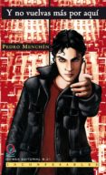 y no vuelvas más por aquí (ebook)-pedro menchen torres-9788415758426 y no vuelvas más por aquí (ebook)-pedro menchen torres-9788415758426