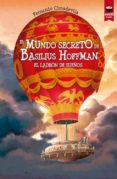 el mundo secreto de basilius hoffman-fernando manuel cimadevila botana-9788415920526 el mundo secreto de basilius hoffman-fernando manuel cimadevila botana-9788415920526