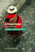 chuquiago-miguel sanchez-ostiz-9788415958826 chuquiago-miguel sanchez-ostiz-9788415958826