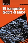 el banquete o sobre el amor-9788416020126 el banquete o sobre el amor-9788416020126