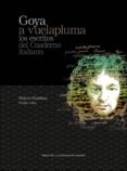 goya a vuelapluma. los escritos del cuaderno italiano-francisco de goya-9788416028726 goya a vuelapluma. los escritos del cuaderno italiano-francisco de goya-9788416028726