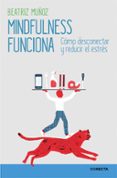 mindfulness funciona-beatriz muñoz-9788416029426 mindfulness funciona-beatriz muñoz-9788416029426