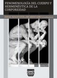 fenomenologia del cuerpo y hermeneutica de la corporeidad-angel xolocotzi yañez-9788416032426 fenomenologia del cuerpo y hermeneutica de la corporeidad-angel xolocotzi yañez-9788416032426