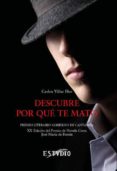 descubre por que te mato-carlos villar flor-9788416455126 descubre por que te mato-carlos villar flor-9788416455126
