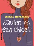 ¿quien es esa chica?-mhairi mcfarlane-9788416550326 ¿quien es esa chica?-mhairi mcfarlane-9788416550326