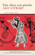 una chica con pistola-amy stewart-9788416638826 una chica con pistola-amy stewart-9788416638826