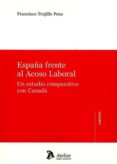 españa frente al acoso laboral: un estudio comparativo con canada-francisco trujillo pons-9788416652426 españa frente al acoso laboral: un estudio comparativo con canada-francisco trujillo pons-9788416652426