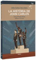la història de john carlos-john carlos-dave zirin-9788416698226 la història de john carlos-john carlos-dave zirin-9788416698226
