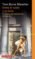 entre el ruido y la furia-tom burns marañón-9788417088026 entre el ruido y la furia-tom burns marañón-9788417088026