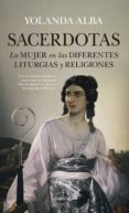 sacerdotas: la mujer en las diferentes liturgias y religiones-yolanda alba-9788417229726 sacerdotas: la mujer en las diferentes liturgias y religiones-yolanda alba-9788417229726