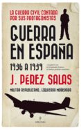 guerra en españa. 1936 a 1939-j. perez salas-9788417558826 guerra en españa. 1936 a 1939-j. perez salas-9788417558826