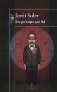 ese principe que fui-jordi soler-9788420418926 ese principe que fui-jordi soler-9788420418926