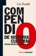 compendio de historia cultural: teorias, practica, palabras clave-ute daniel-9788420645926 compendio de historia cultural: teorias, practica, palabras clave-ute daniel-9788420645926